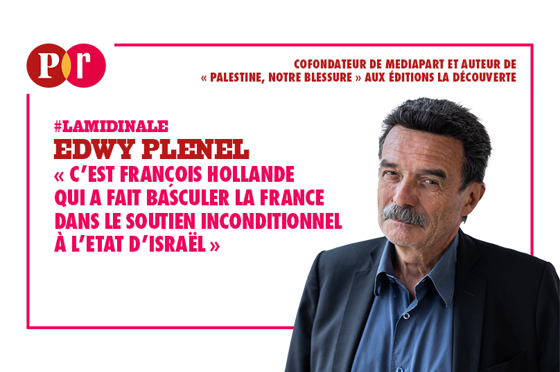 « C’est François Hollande qui a fait basculer la France dans le soutien inconditionnel à Israël »