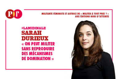 « On peut militer sans reproduire des mécanismes de domination »